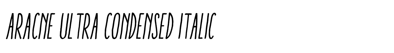 Aracne Ultra Condensed Italic